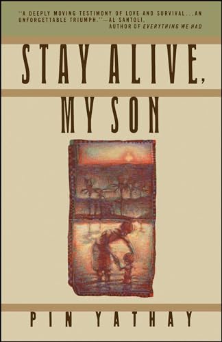Read Stay Alive, My Son, written by Pin Yathay Read Stay Alive, My Son, written by Pin Yathay