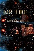 Read Mister Fire: Same Like Me, written by Andi Katsina