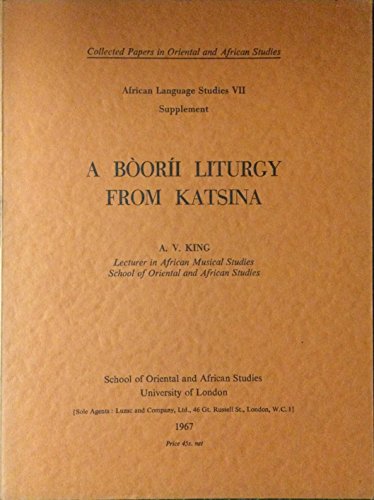 Read A Bo`ori?i liturgy from Katsina (Collected papers in Oriental and African studies), written by Anthony V King