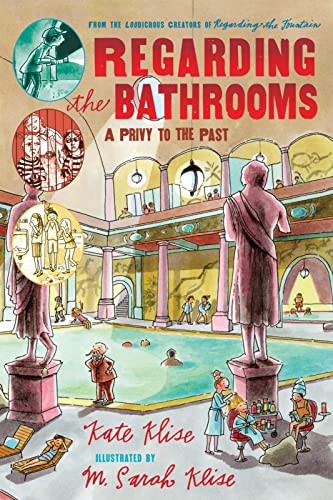 Read Regarding the Bathrooms: A Privy to the Past, written by Kate Klise Read Regarding the Bathrooms: A Privy to the Past, written by Kate Klise