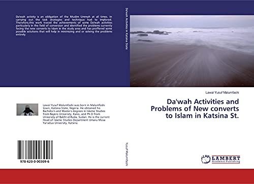 Read Da'wah Activities and Problems of New converts to Islam in Katsina St., written by Lawal Yusuf Malumfashi Read Da'wah Activities and Problems of New converts to Islam in Katsina St., written by Lawal Yusuf Malumfashi