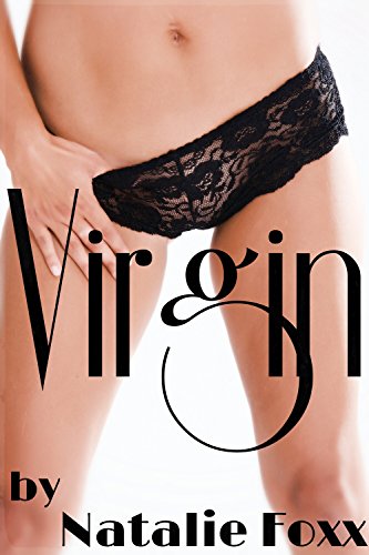Read Virgin, written by Natalie Foxx Read Virgin, written by Natalie Foxx