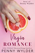 Read Virgin Romance: Best of Penny Wylder, written by Penny Wylder Read Virgin Romance: Best of Penny Wylder, written by Penny Wylder