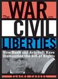 Read The War on Civil Liberties: How Bush and Ashcroft Have Dismantled the Bill of Rights, written by Elaine Cassel