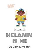 Read Rythm Wrote: Melanin is Me!: Melanin is Me!, written by Sidney Yaphit