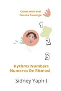Read rythm Wrote: Rythms Numbers ( Numeros de Ritmos): Numeros de Ritmos (Bilingual Rythm), written by Sidney Yaphit