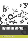Read Rythm in Words, written by Ms. Jennifer S Ellerbee