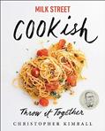 Read Milk Street: Cookish: Throw It Together: Big Flavors. Simple Techniques. 200 Ways to Reinvent Dinner., written by Christopher Kimball
