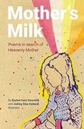 Read Mother's Milk, written by Rachel Hunt Steenblik