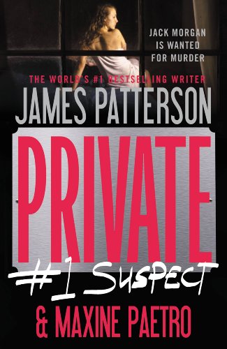 Read Private: #1 Suspect, written by James Patterson; Maxine Paetro Read Private: #1 Suspect, written by James Patterson; Maxine Paetro