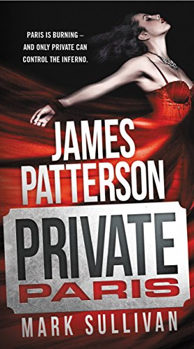 Read Private Paris (A Private Novel), written by James Patterson; Mark Sullivan Read Private Paris (A Private Novel), written by James Patterson; Mark Sullivan
