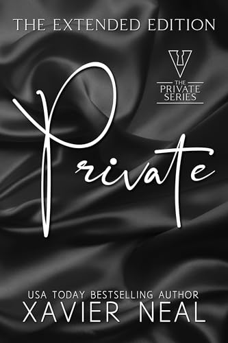 Read Private: The Extended Edition (A Possessive Billionaire Alpha Male Forced Proximity Romance), written by Xavier Neal