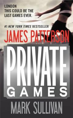 Private Games, written by James Patterson; Mark Sullivan