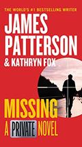 Read Missing: A Private Novel, written by James Patterson