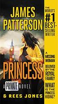 Read Princess: A Private Novel, written by James Patterson; Rees Jones