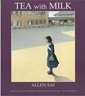 Read Tea with Milk (Rise and Shine), written by Allen Say