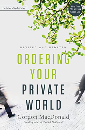 Read Ordering Your Private World, written by Gordon MacDonald Read Ordering Your Private World, written by Gordon MacDonald