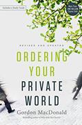 Read Ordering Your Private World, written by Gordon MacDonald