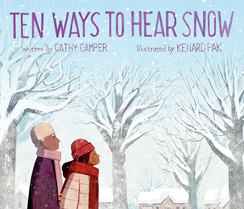 Read Ten Ways to Hear Snow, written by Cathy Camper