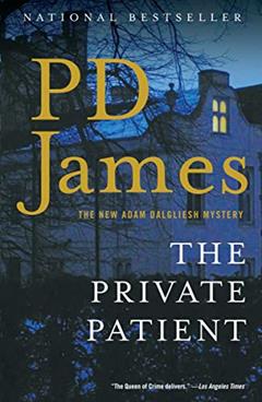 The Private Patient (Adam Dalgliesh Mysteries Book 14), written by P. D. James