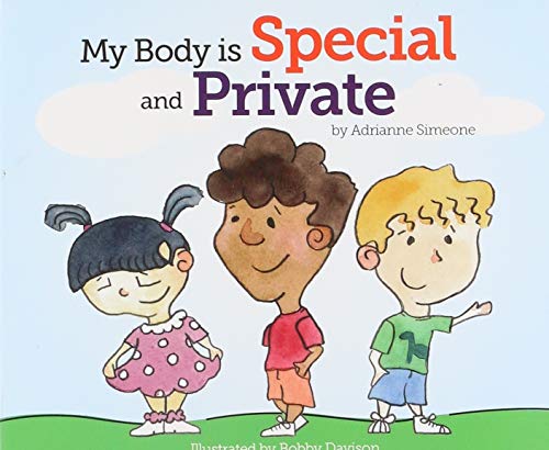 Read My Body is Special and Private, written by Adrianne Simeone Read My Body is Special and Private, written by Adrianne Simeone