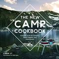 Read The New Camp Cookbook: Gourmet Grub for Campers, Road Trippers, and Adventurers (Great Outdoor Cooking), written by Linda Ly