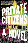 Read Private Citizens: A Novel, written by Tony Tulathimutte