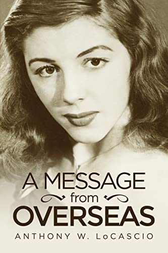Read A Message From Overseas, written by Anthony William LoCascio