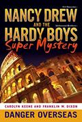 Read Danger Overseas (Nancy Drew: Girl Detective and Hardy Boys: Undercover Brothers Super Mystery #2), written by Carolyn Keene; Franklin W. Dixon