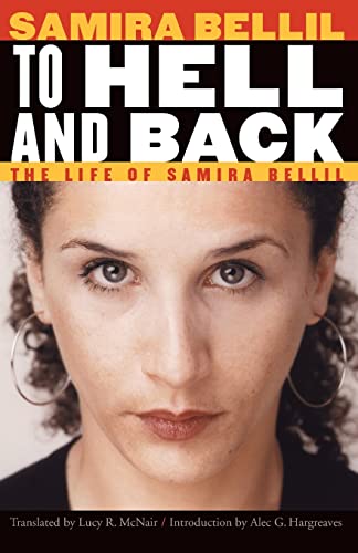 Read To Hell and Back: The Life of Samira Bellil (France Overseas: Studies in Empire and Decolonization), written by Samira Bellil