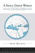 Read A Small Greek World: Networks in the Ancient Mediterranean (Greeks Overseas), written by Irad Malkin Read A Small Greek World: Networks in the Ancient Mediterranean (Greeks Overseas), written by Irad Malkin