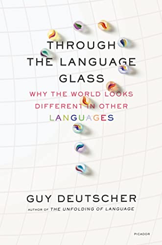 Read Through the Language Glass, written by Guy Deutscher Read Through the Language Glass, written by Guy Deutscher
