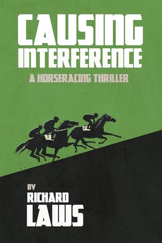 Read Causing Interference: A British Racing Mystery Thriller, written by Richard Laws Read Causing Interference: A British Racing Mystery Thriller, written by Richard Laws