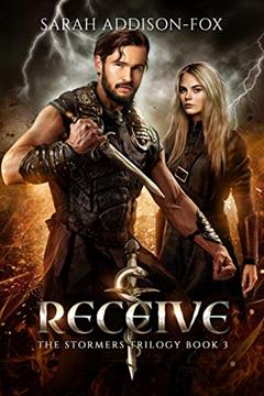 Receive (The Stormers Series Book 3), written by Sarah Addison-Fox