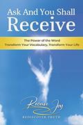 Read Ask And You Shall Receive, written by Receive Joy; Carisa Jones; Sylvia Lehmann