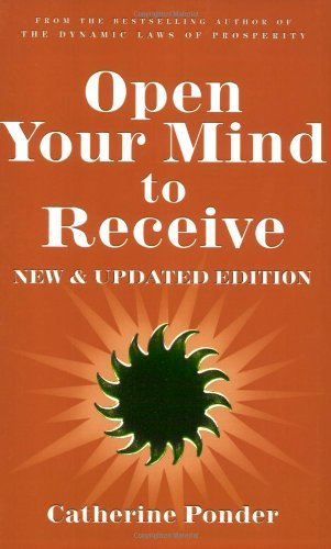 Read Open Your Mind to Receive - NEW & UPDATED: New Edition, written by Catherine Ponder Read Open Your Mind to Receive - NEW & UPDATED: New Edition, written by Catherine Ponder