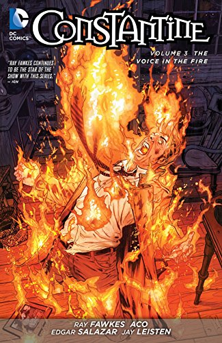 Read Constantine (2013-2015) Vol. 3: The Voice in the Fire (Constantine Boxset), written by Ray Fawkes