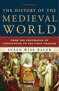 Read The History of the Medieval World: From the Conversion of Constantine to the First Crusade, written by Susan Wise Bauer