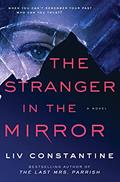 Read The Stranger in the Mirror: A Novel, written by Liv Constantine