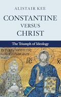Read Constantine versus Christ, written by Alistair Kee
