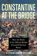 Read Constantine at the Bridge, written by Stephen Dando-Collins