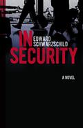 Read In Security: A Novel (Excelsior Editions), written by Edward Schwarzschild