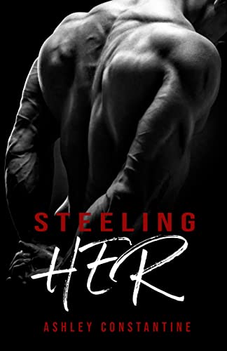 Read Steeling Her: A Romance Novel, written by Ashley Constantine Read Steeling Her: A Romance Novel, written by Ashley Constantine