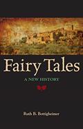 Read Fairy Tales: A New History (Excelsior Editions), written by Ruth B. Bottigheimer