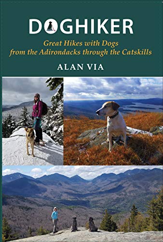 Read Doghiker: Great Hikes with Dogs from the Adirondacks through the Catskills (Excelsior Editions), written by Alan Via Read Doghiker: Great Hikes with Dogs from the Adirondacks through the Catskills (Excelsior Editions), written by Alan Via