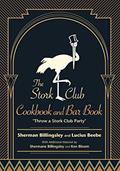 Read The Stork Club Cookbook and Bar Book: Throw A Stork Club Party (Excelsior Editions), written by Sherman Billingsley; Lucius Beebe Read The Stork Club Cookbook and Bar Book: Throw A Stork Club Party (Excelsior Editions), written by Sherman Billingsley; Lucius Beebe