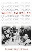 Read When I Am Italian (Excelsior Editions), written by Joanna Clapps Herman
