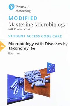 Microbiology with Diseases by Taxonomy -- Modified Mastering Microbiology with Pearson eText Access Code, written by Robert Bauman