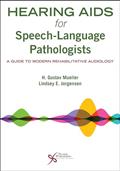 Read Hearing Aids for Speech-Language Pathologists: A Guide to Modern Rehabilitative Audiology, written by H. Gustav Mueller; Lindsey E. Jorgensen
