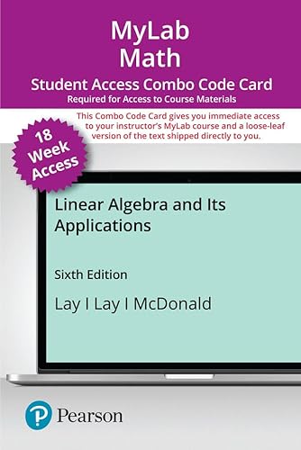 Read Linear Algebra and Its Applications -- MyLab Math with Pearson eText + Print Combo Access Code, written by David Lay; Judi McDonald; Steven Lay